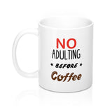 No Adulting Before Coffee Mug
