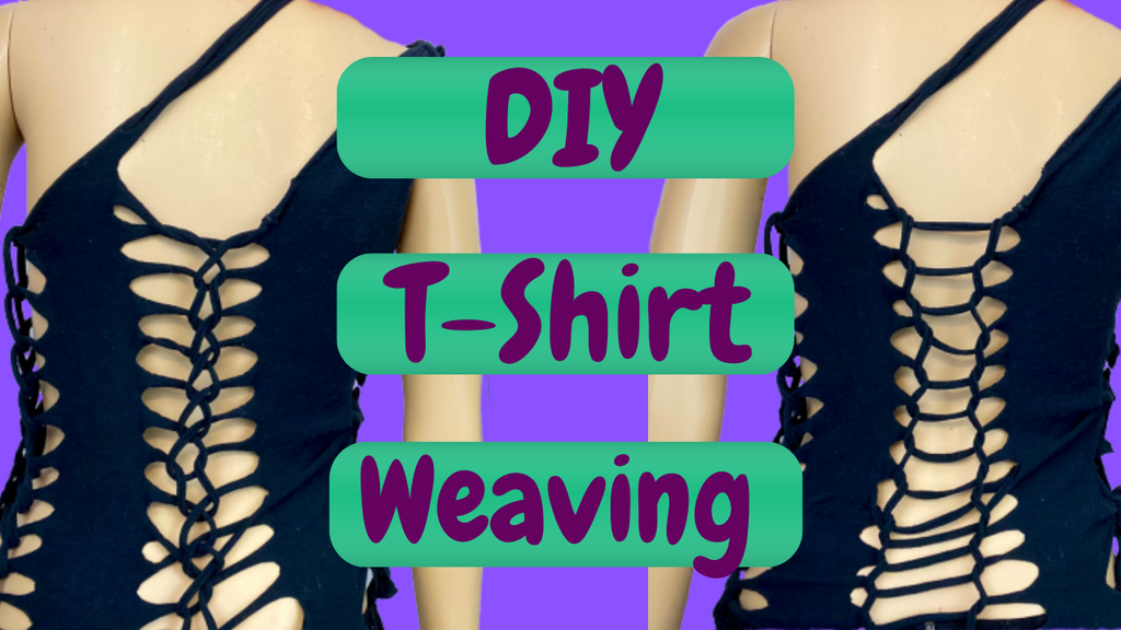 DIY Basic T-Shirt Weaving - 2 Ways